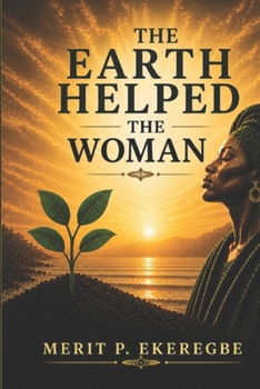 THE EARTH HELPED THE WOMAN