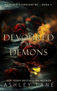 Devoured By Demons (Heaven's Guardians MC)
