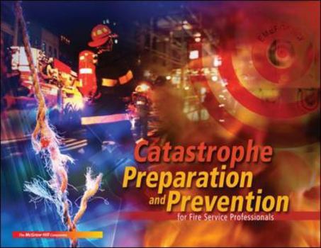 Spiral-bound Catastrophe Preparation & Prevention for Fire Service Professionals W/ Student DVD Book