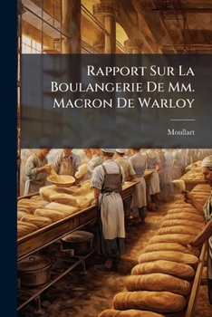 Paperback Rapport Sur La Boulangerie De Mm. Macron De Warloy [French] Book