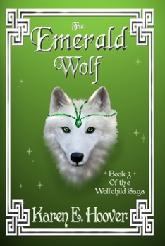 Paperback The Emerald Wolf: The Wolfchild Saga Book