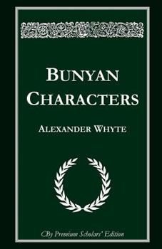 Paperback Bunyan Characters: Lectures Delivered in St. George's Free Church, Edinburgh Book