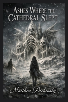 Paperback Ashes Where the Cathedral Slept Book