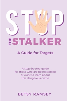 Paperback Stop the Stalker: A Guide For Targets Book