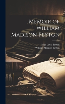 Hardcover Memoir of William Madison Peyton Book