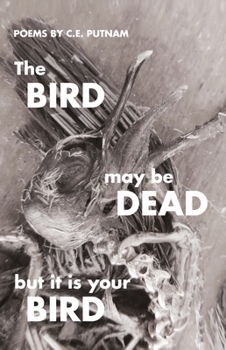 Hardcover The Bird May Be Dead But It Is Your Bird Book