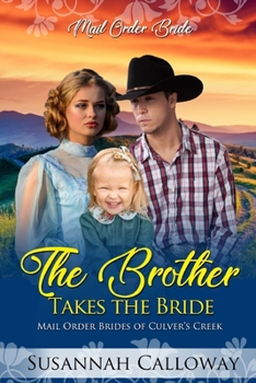 The Brother Takes the Bride (Mail Order Brides of Culver's Creek)
