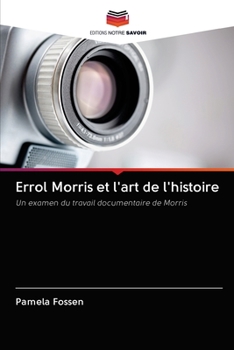 Paperback Errol Morris et l'art de l'histoire [French] Book