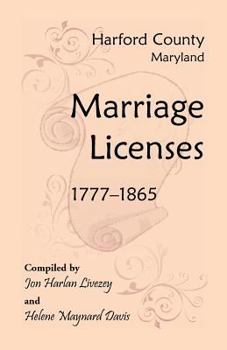 Paperback Harford County, Maryland Marriage Licenses, 1777-1865 Book
