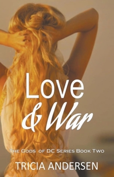 Love and War - Book #2 of the Gods of DC
