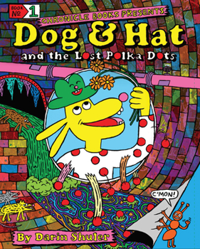 Hardcover Dog & Hat and the Lost Polka Dots: Book No. 1 Book