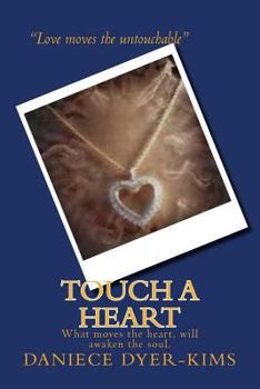 Paperback Touch A Heart: Unseen Book