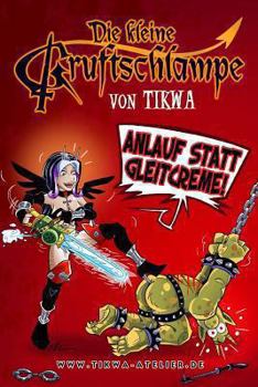 Paperback Die kleine Gruftschlampe - Anlauf statt Gleitcreme! [German] Book