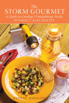 Paperback The Storm Gourmet: A Guide to Creating Extraordinary Meals Without Electricity Book