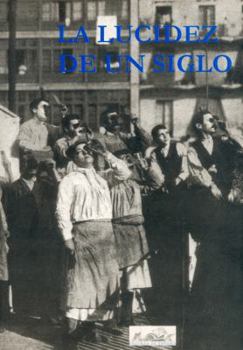 La lucidez de un siglo: La cultura española del siglo XX vista subjetivamente por cuarenta intelectuales españoles (Voces / Voices)