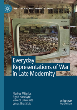 Paperback Everyday Representations of War in Late Modernity Book