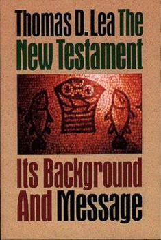 Paperback The New Testament: Its Background and Message Book
