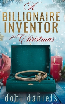 A Billionaire Inventor for Christmas: Eine süße Weihnachts-Milliardär-Romanze (Dexington Weihnachts-Milliardäre) (German Edition)
