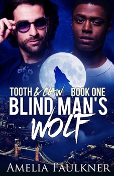 Blind Man's Wolf - Book #1 of the Tooth & Claw