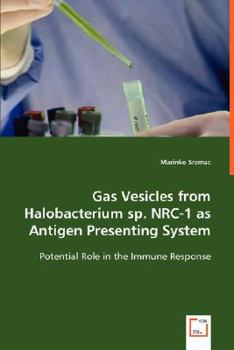 Paperback Gas Vesicles from Halobacterium sp. NRC-1 as Antigen Presenting System Book