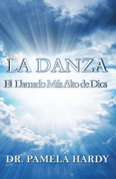 Paperback La Danza: El Llamado Mas Alto de Dios [Spanish] Book