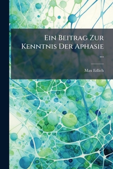 Paperback Ein Beitrag Zur Kenntnis Der Aphasie ... [German] Book