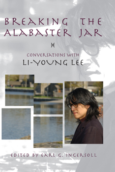 Paperback Breaking the Alabaster Jar: Conversations with Li-Young Lee Book