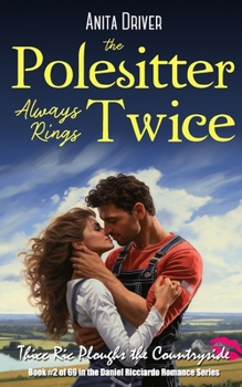 The Polesitter Always Rings Twice: Thicc Ric Ploughs the Countryside: Book #2 in the Daniel Ricciardo Romance Series (The Thicc Ric Daniel Ricciardo Romance Series)