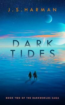 Paperback DARK TIDES: A Thrilling Sci-Fi Adventure (The Darkworlds Saga) Book