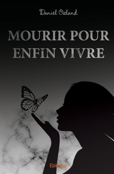 Paperback Mourir pour enfin vivre [French] Book