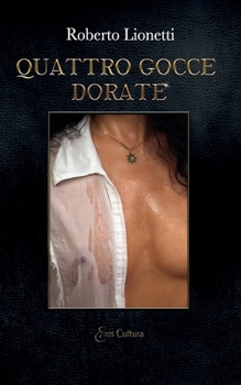 Paperback Quattro gocce dorate: Histoire d'eau [Italian] Book