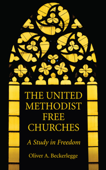 Hardcover The United Methodist Free Churches Book