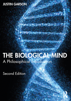 Paperback The Biological Mind: A Philosophical Introduction Book