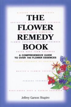 Paperback The Flower Remedy Book: A Comprehensive Guide to Over 700 Flower Essences Book