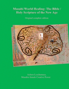 Paperback Musubi World Healing: The Bible / Holy Scripture of the New Age Book