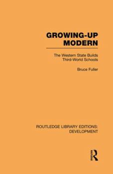 Paperback Growing-Up Modern: The Western State Builds Third-World Schools Book