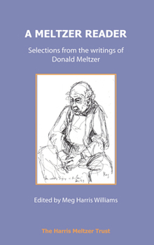 Paperback A Meltzer Reader: Selections from the Writings of Donald Meltzer Book