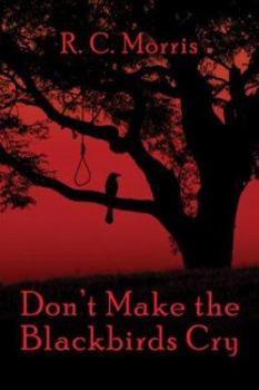 Paperback Don't Make The Blackbirds Cry Book