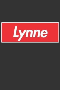 Lynne: Lynne Planner Calendar Notebook Journal, Personal Named Firstname Or Surname For Someone Called Lynne For Christmas Or Birthdays This Makes The Perfect Personolised Custom Name Gift For Lynne