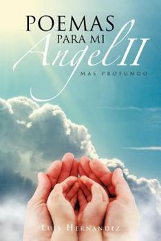 Paperback Poemas Para Mi Angel II: Mas Profundo. [Spanish] Book