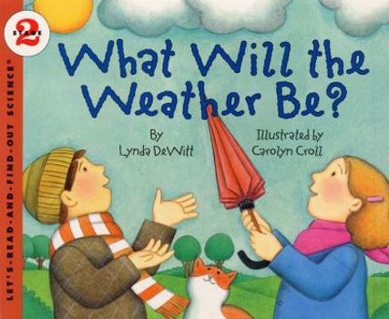 Paperback What Will the Weather Be? Book