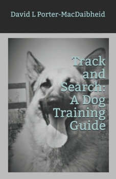 Paperback Track and Search: A Dog Training Guide Book