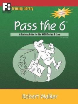 Paperback Pass the 6: A Training Guide for the NASD Series 6 Exam Book