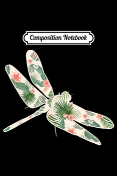 Composition Notebook: Dragonfly Flower Girl Print Floral Swarm Hawaiian Women Gift  Journal/Notebook Blank Lined Ruled 6x9 100 Pages
