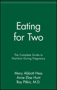 Paperback Eating for Two: The Complete Guide to Nutrition During Pregnancy Book