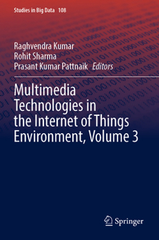 Paperback Multimedia Technologies in the Internet of Things Environment, Volume 3 Book