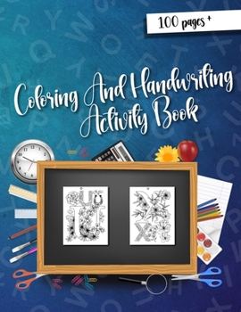 Paperback Coloring and Handwriting Activity Book: Workbook for kids to practice with letter tracing with the addition of letters for coloring Book