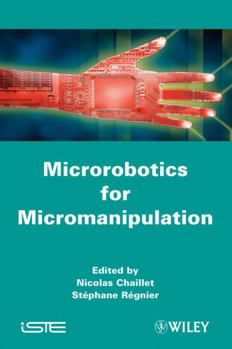 Hardcover Microrobotics for Micromanipulation Book
