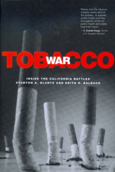 Paperback Tobacco War: Inside the California Battles Book