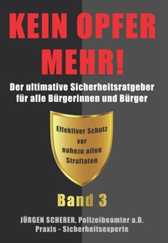 Paperback Kein Opfer Mehr!: BAND 3 "Vom Opfer zum wehrhaften und mündigen Bürger" [German] Book